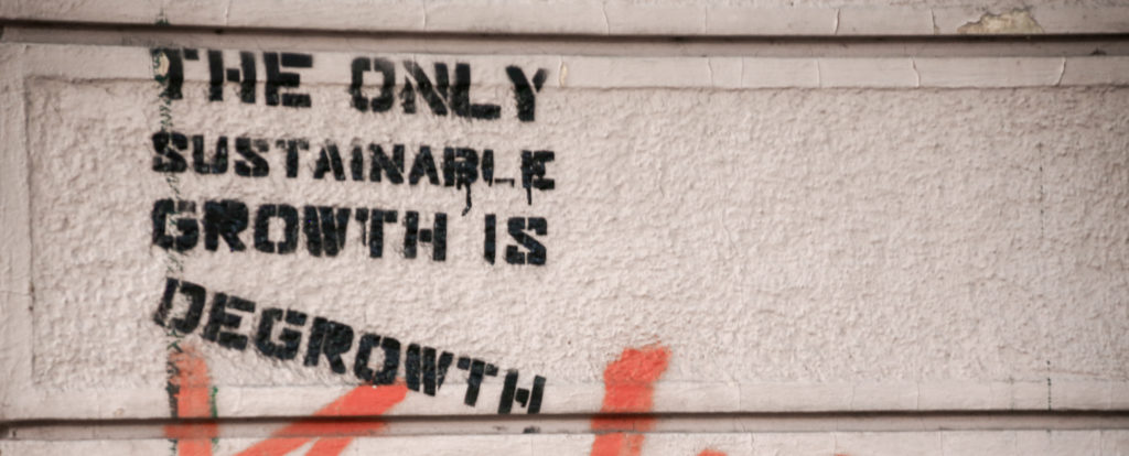 graffiti "The only sustainable growth is degrowth"